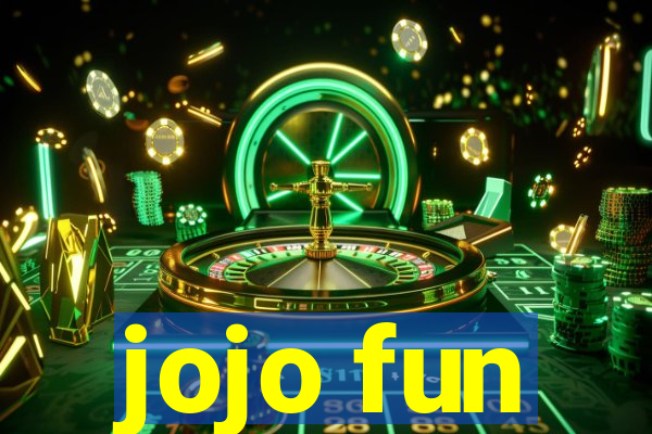 jojo fun